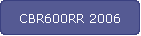 CBR600RR 2006