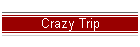 Crazy Trip