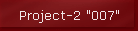 Project-2 "007"