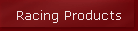 Racing Products