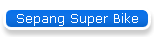 Sepang Super Bike