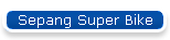 Sepang Super Bike